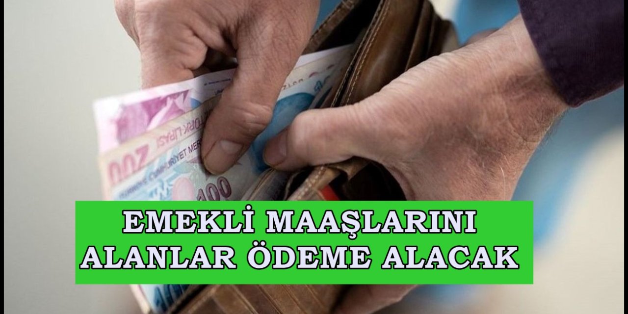 SSK Bağkur ve Memur Emeklisi Dikkat! 17800 TL Ödemeler Bu Hafta Son Kez Verilecek!